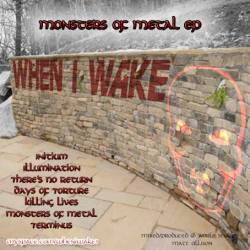 When I Wake : Monsters of Metal